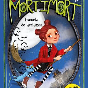 Julia y Los Mortimort 3 - Escuela de hechizos MONTENA