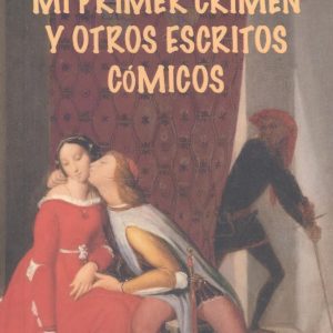 Mi primer crimen y otros escritos cómicos GLYPHOS EDITORIAL