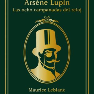 Arsène Lupin. Las ocho campanadas del reloj ANAYA