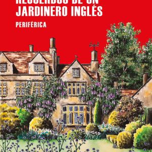 Recuerdos de un jardinero inglés PERIFERICA EDITORIAL