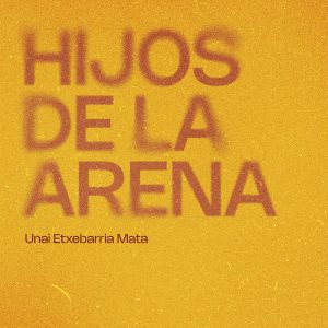 Hijos de la arena ULTIMA LINEA