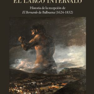 El largo intervalo:historia recepcion bernardo balbuena IBEROAMERICANA - VERVUERT