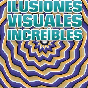 Ilusiones visuales increíbles DORLING KINDERSLEY (DK)