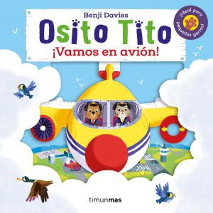 Osito Tito. ¡Vamos en avión! TIMUN MAS