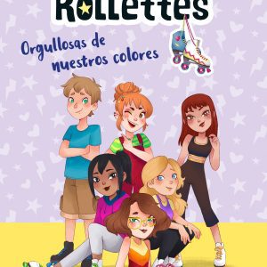 Las Rollettes 3. Orgullosas de nuestros colores DESTINO INFANTIL