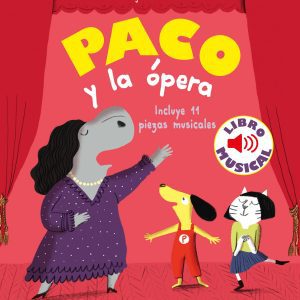 Paco y la ópera. Libro musical TIMUN MAS