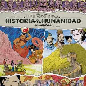 Historia de la humanidad en viñetas. China EDITORIAL ESPIRAL