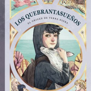 Los Quebrantasueños. El origen de Terra Nigra TIERRA DE MU