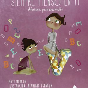 Siempre pienso en ti. Aforismos para una madre CARENA EDITORS