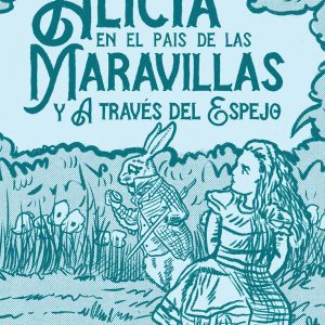 Alicia en el país de las Maravillas y A través del Espejo PLUTON EDICIONES