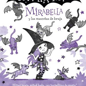 Mirabella 5 - Mirabella y las mascotas de bruja ALFAGUARA