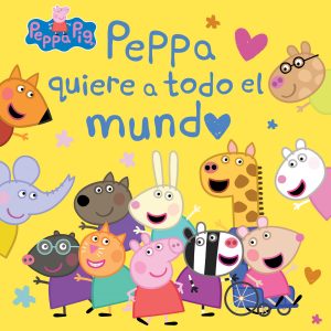Peppa Pig. Un cuento - Peppa quiere a todo el mundo BEASCOA
