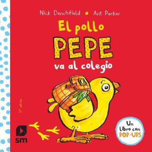 El pollo Pepe va al colegio SM