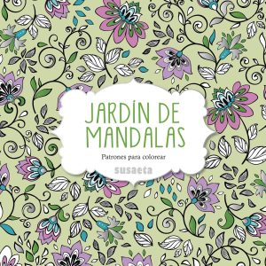 Jardines de mandalas SUSAETA EDICIONES