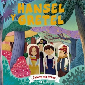 Cuentos con títeres. Hansel y Gretel BRUÑO