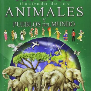 Atlas ilustrado de los animales y pueblos del mundo ESTUDIO DIDACTICO