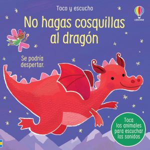 NO HAGAS COSQUILLAS AL DRAGON USBORNE
