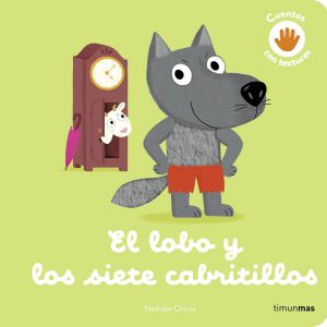 El lobo y los siete cabritillos. Cuento con texturas TIMUN MAS