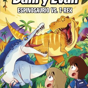 Las aventuras de Dani y Evan 10. Espinosaurio vs. T-Rex DESTINO INFANTIL
