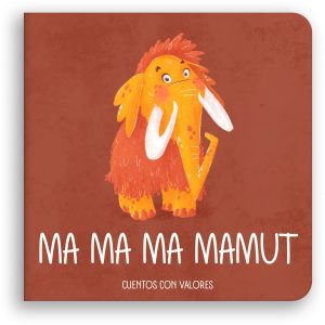 Ma ma ma mamut CUENTOS CON VALORES