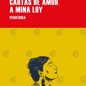 Cartas de amor a Mina Loy PERIFERICA EDITORIAL