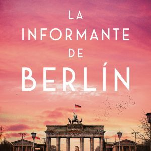 LA INFORMANTE DE BERLÍN SUMA DE LETRAS