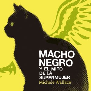 Macho negro y el mito de la Supermujer KATAKRAK