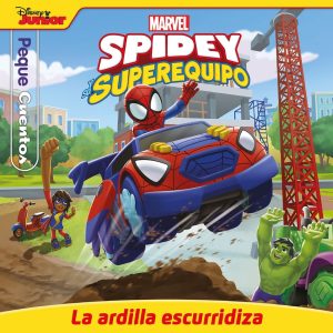 Spidey y su superequipo. La ardilla escurridiza. Pequecuentos DISNEY LIBROS