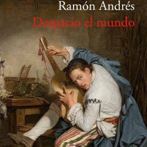 Despacio el mundo ACANTILADO EDITORIAL