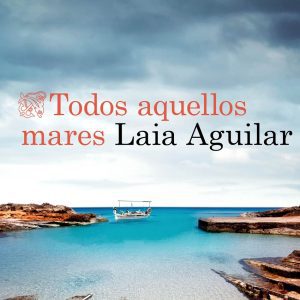 TODOS AQUELLOS MARES DESTINO