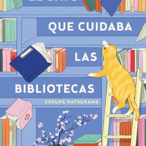 EL GATO QUE CUIDABA LAS BIBLIOTECAS GRIJALBO