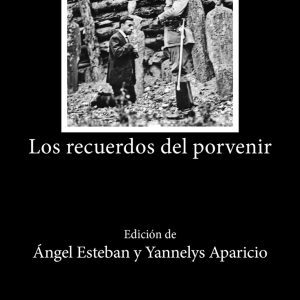 Los recuerdos del porvenir CATEDRA