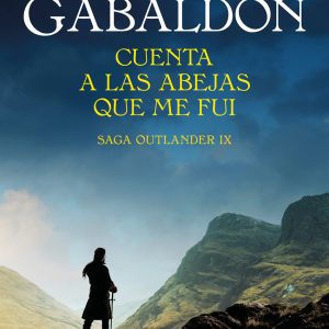 Cuenta a las abejas que me fui (Saga Outlander 9) DEBOLSILLO
