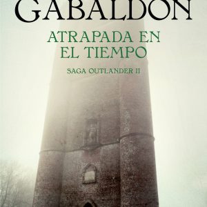 Atrapada en el tiempo (Saga Outlander 2) DEBOLSILLO