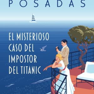 El misterioso caso del impostor del Titanic ESPASA CALPE