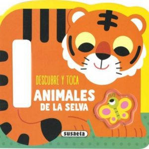 DESCUBRE Y TOCA ANIMALES DE LA SELVA SUSAETA EDICIONES