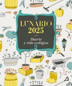 LUNARIO 2025 - HUERTO Y VIDA ECOLÓGICA MENSAJERO