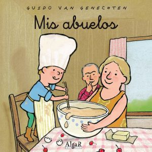 Mis abuelos ALGAR EDITORIAL