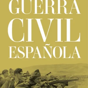 LA GUERRA CIVIL ESPAOLA oradiellos, Enrique 2026
