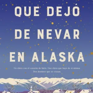 El día que dejó de nevar en Alaska (B4P) Kellen, Alice 2025