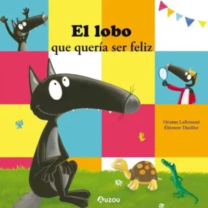 El lobo que quería ser feliz Orianne Lallemand 2024