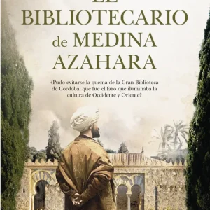 El bibliotecario de Medina Azahara TORREMOCHA SILVA, ANTONIO 2023