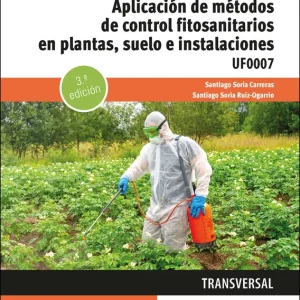 Aplicación de métodos de control fitosanitarios en plantas, suelo e instalaciones SORIA CARRERAS, SANTIAGO 2024