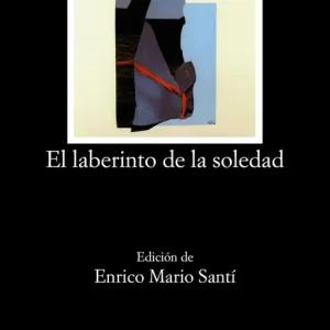 El laberinto de la soledad Paz, Octavio 2015