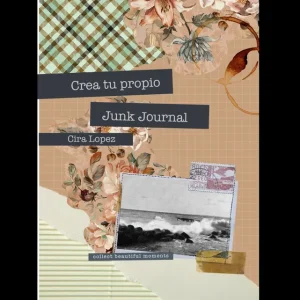 Cuaderno creativo: Crea tu propio Junk Journal Cira López 2026