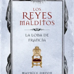 LA LOBA DE FRANCIA Druon, Maurice 2019