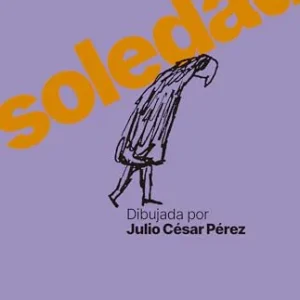 La soledad dibujada por Julio César Pérez Pérez, Julio César 2025