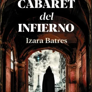 El cabaret del infierno Izara Batres 2026