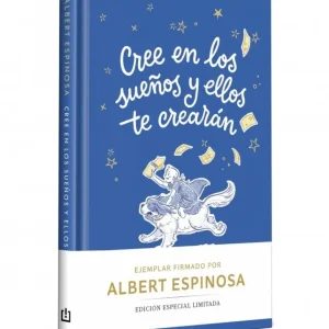 Cree en los sueños y ellos te crearán (edición limitada) Albert Espinosa 2026
