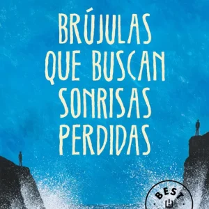 Brujulas que buscan sonrisas perdidas Espinosa, Albert 2014